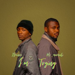 Trying-Cover ft Nelz & Mr_mamaki