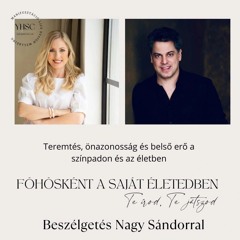 Légy az életed főhőse Manifesztációs beszélgetés Nagy Sándorral.mp3
