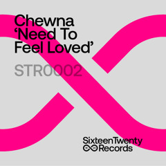 Chewna - Need To Feel Loved (Ammo Avenue) PRESAVE NOW