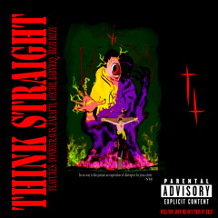 THINK STRAIGHT w Zaratti, Chii, BabyRiq