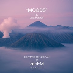 *MOODS* by Lara Potthoff @ zenFM 09.04.20
