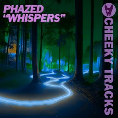 Phazed - Whispers - OUT NOW