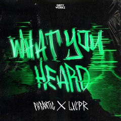 Phrantic & LXCPR - What You Heard