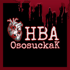 HBA - OsosuckaK