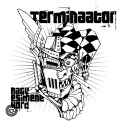 Terminaator-Nagu Esimene Kord