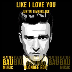 Justin Timberlake -  Like I Love You (Blondee Edit)