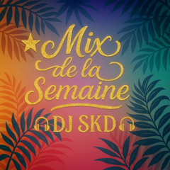 (5) MIX DE LA SEMAINE_DJ SKD