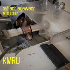 AF Reflect Eyewear's Sound Journey #002 | KMRU