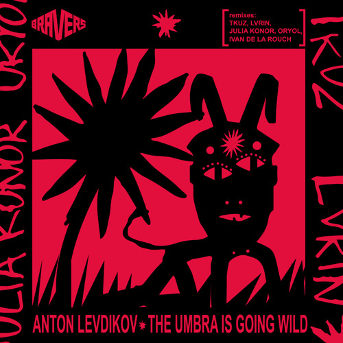 ANTON LEVDIKOV - The Umbra is going wild