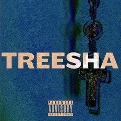 Treesha (Prod. Kid Hue)