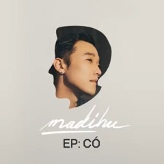 Có Em-Madihu ft Low G(1 hour)