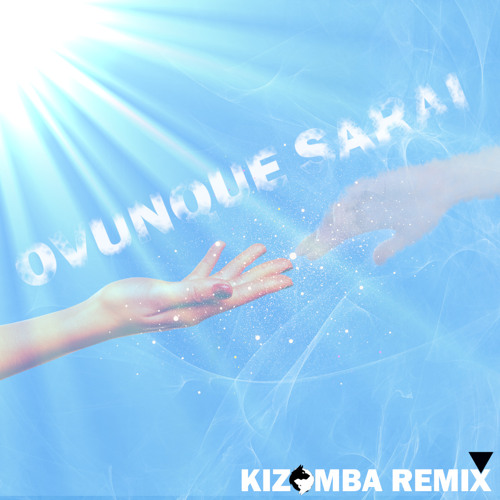▼ VersuS feat. Lupo Dj - Ovunque Sarai (Kizomba Remix)