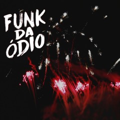 Funk Da Ódio Slowed