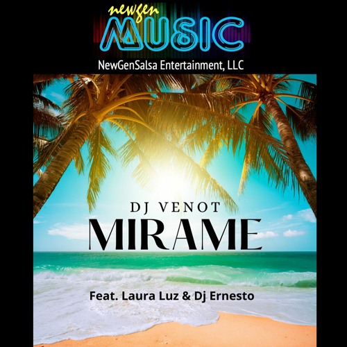 Mirame - Dj Venot Feat. Laura Luz & Dj Ernesto