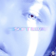 Soft Luv (feat. MANILA GREY)
