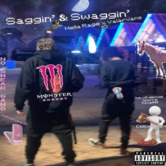 Saggin' & Swaggin' [feat. Valarvans]