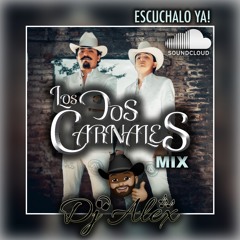 Los Dos Carnales Mix #DjAlex