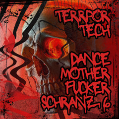 terror tech dance motherfucker schranz 6