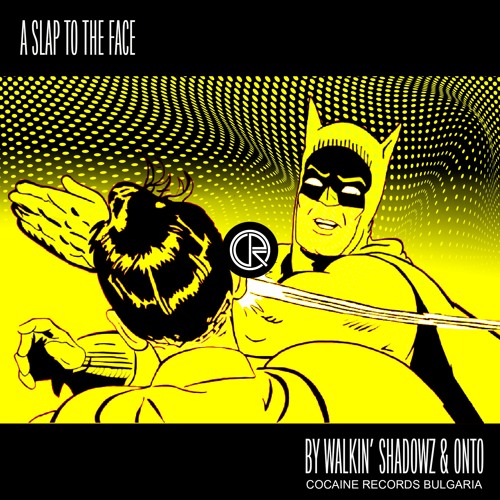 CR00019 - Walkin' Shadowz & Onto - A Slap To The Face | FREE DL