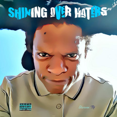 Shining Over Haters