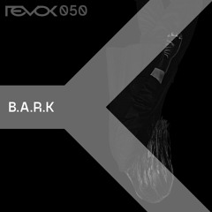 Revok Radio 050: B.A.R.K