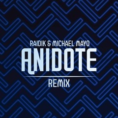 Michael Mayo - Anidote (Raidik Remix)