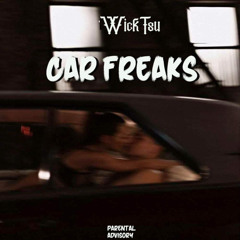WickTsu- “Car Freaks” (prod. by @mgspbeats)