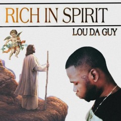 Lou Da Guy - RIGHT CHOICES (RICH IN SPIRIT)