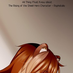 PDF✔️Download ❤️ Raphtalia Trivia: All Thing Must Know about The Rising of the Shield Hero