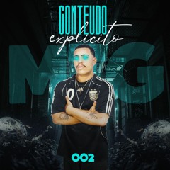 CONTEÚDO EXPLICITO 002 - MC 7 BELO , MC GW , MC RANGEL - DJ LEO MV