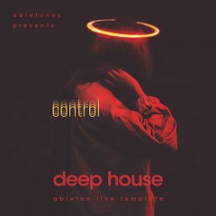 Deep House Ableton Template "Control"