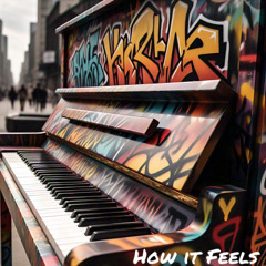 How it Feels - LyricalLisa