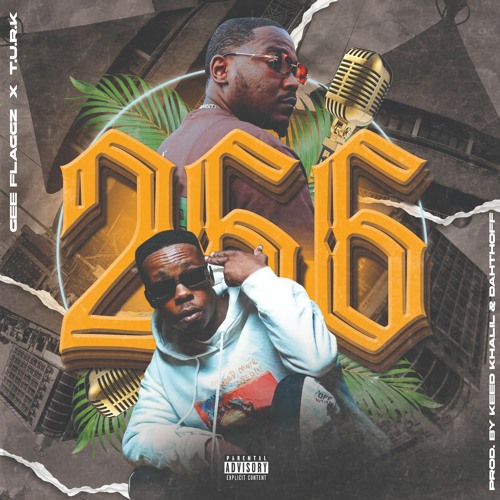Gee Flaggz & T.U.R.K - 266 (Produced By Keed Khalil & Dah Thof)