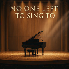 No One Left to Sing To