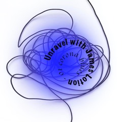 Unravel #1 w/ James Lotion (19/01/21)