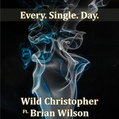 Every. Single. Day. (music by Brian Wilson)