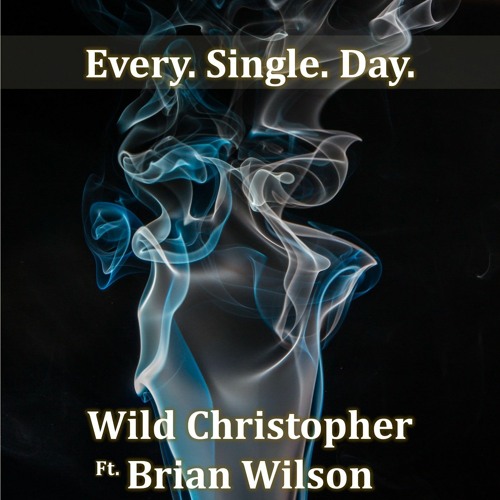 Every. Single. Day. (music by Brian Wilson)
