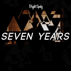 Bright Spakz - Seven Years (Offical Audio)