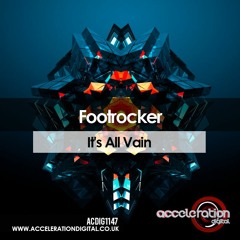Footrocker - It's All Vain [Out Now On Acceleration Digital]