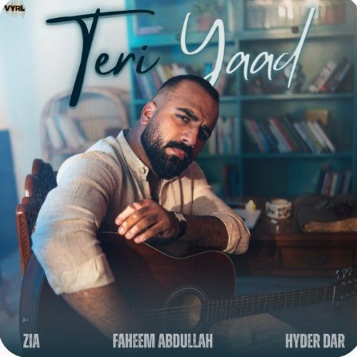 Teri Yaad - Faheem Abdullah_ Hyder Dar_ Zia
