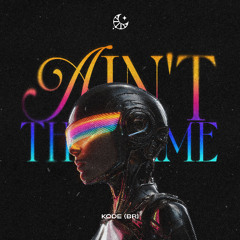 Kode (BR) - Ain't The Same