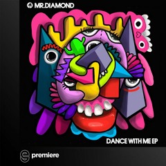 Premiere: Mr.Diamond - Dance With Me - Hot Creations