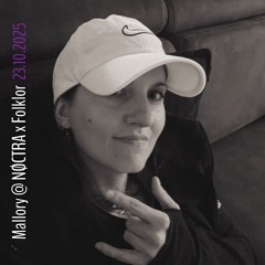 Mallory @ NØCTRA x Folklor Club | 23.10.2025