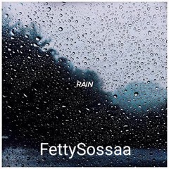 FettySossaa - Rain  (Official Audio) ( Prod. by Fyugo)