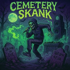 Cemetery Skank 🦇