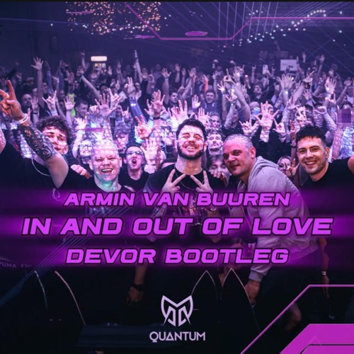 Armin Van Buuren - In And Out Of Love (Devor Bootleg)
