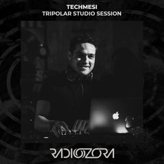 TECHMESI | Tripolar Studio Session | 03/03/2022