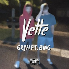 GRTH - "Vette" ft. B!NG (AE. Mueda)
