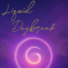 Liquid Daybreak - 21/07/2025