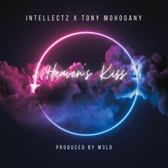 Heaven's Kiss ft Tony Mohogany